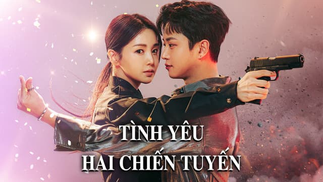Tình Yêu Hai Chiến Tuyến 2024